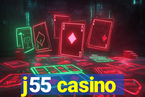 j55 casino